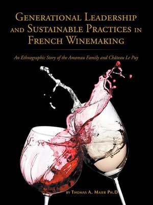 cover image of Generational Leadership and Sustainable Practices in French Winemaking